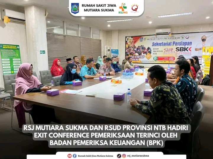 RSJ MUTIARA SUKMA DAN RSUD PROVINSI NTB HADIRI EXIT CONFERENCE PEMERIKSAAN TERINCI OLEH BADAN PEMERIKSA KEUANGAN ( BKP )